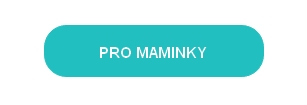 PRO MAMINKY